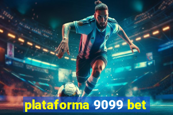 plataforma 9099 bet